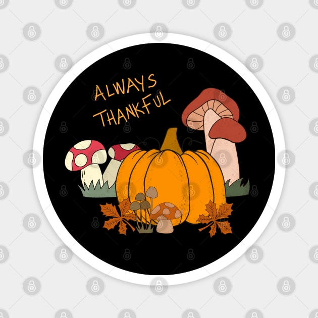 Always Thankful Magnet by ShopBuzz